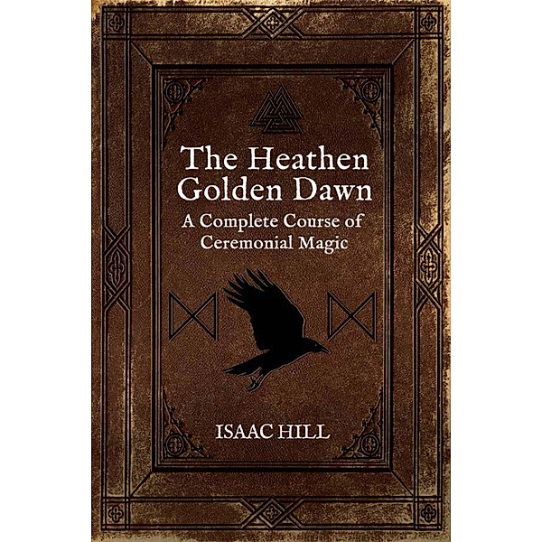 The Heathen Golden Dawn, Isaac Hill