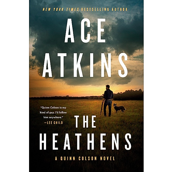 The Heathens / A Quinn Colson Novel Bd.11, Ace Atkins