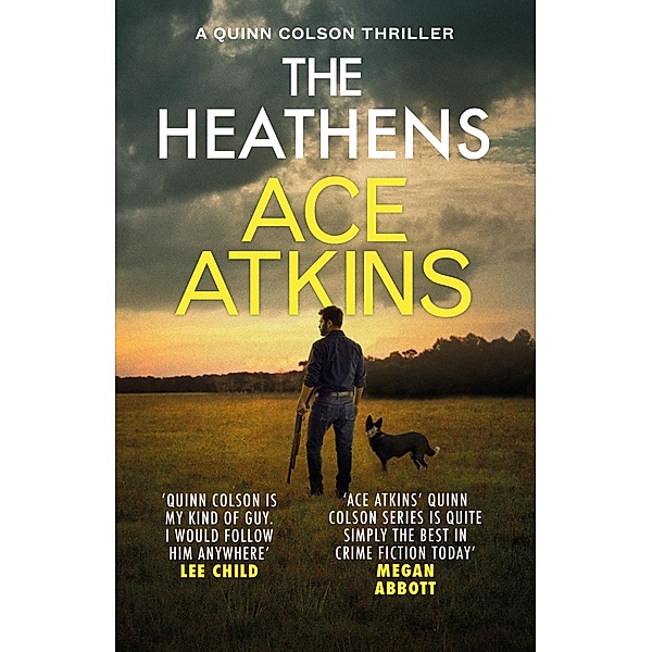 The Heathens / Quinn Colson Bd.11, Ace Atkins
