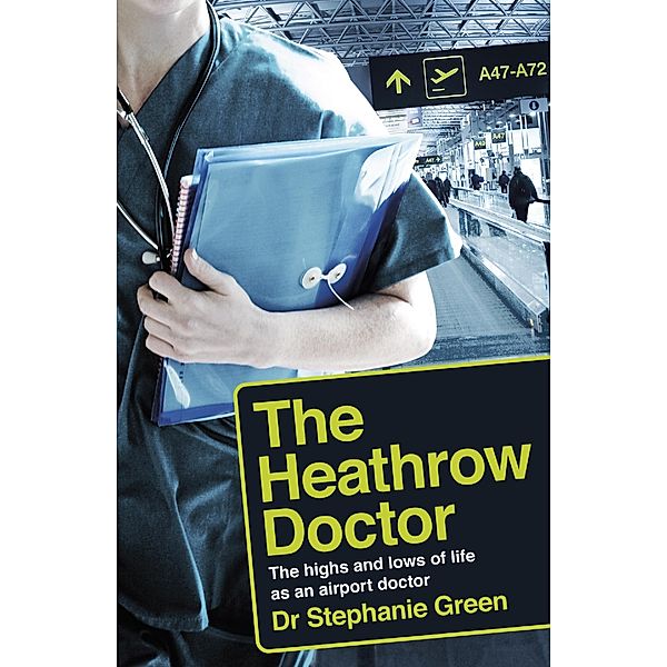 The Heathrow Doctor, Stephanie Green