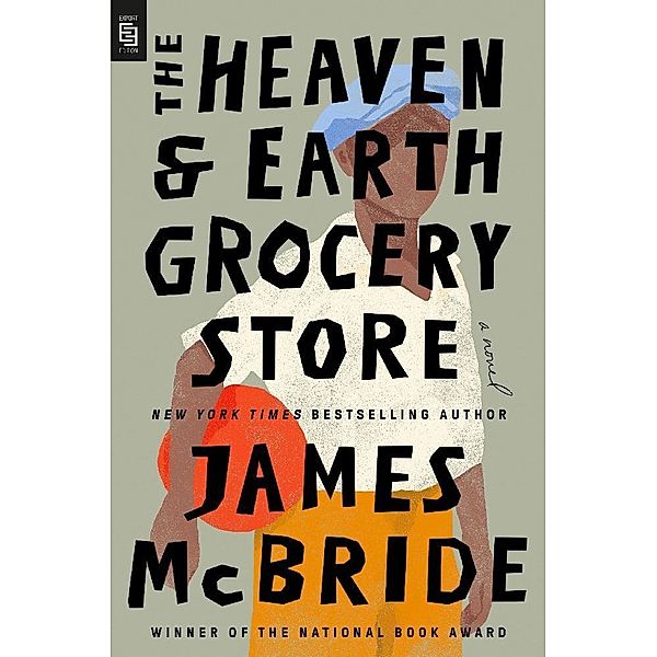 The Heaven & Earth Grocery Store, James Mcbride