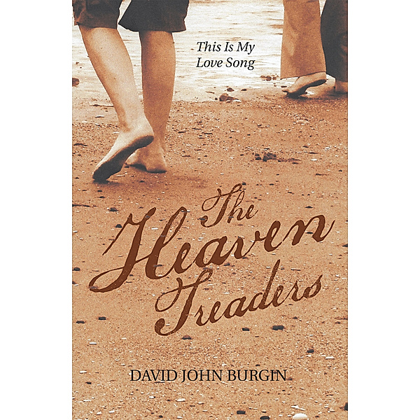 The Heaven Treaders, David John Burgin