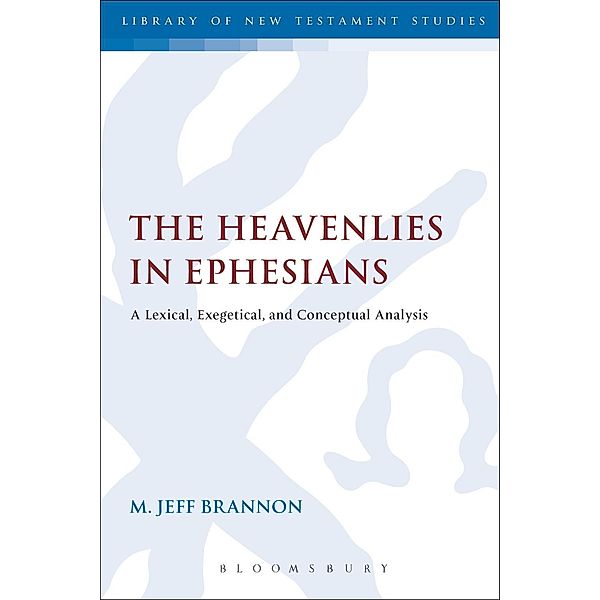 The Heavenlies in Ephesians, M. Jeff Brannon