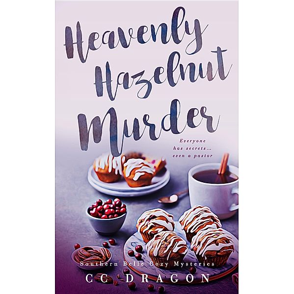 The Heavenly Hazelnut Murder / Southern Belle Cozy Mysteries Bd.2, Cc Dragon