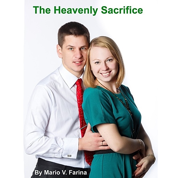 The Heavenly Sacrifice, Mario V. Farina