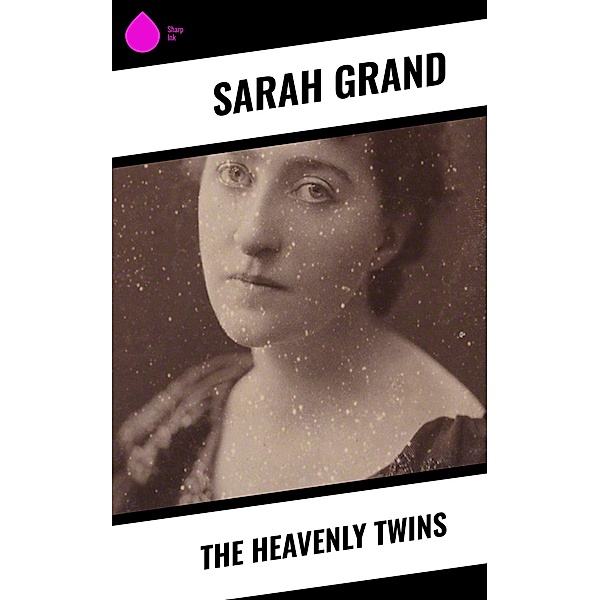 The Heavenly Twins, Sarah Grand