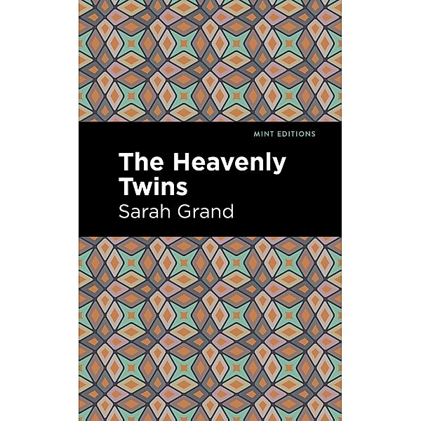 The Heavenly Twins / Mint Editions (Women Writers), Sarah Grand