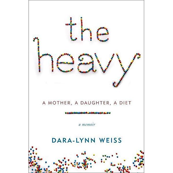The Heavy, Dara-Lynn Weiss