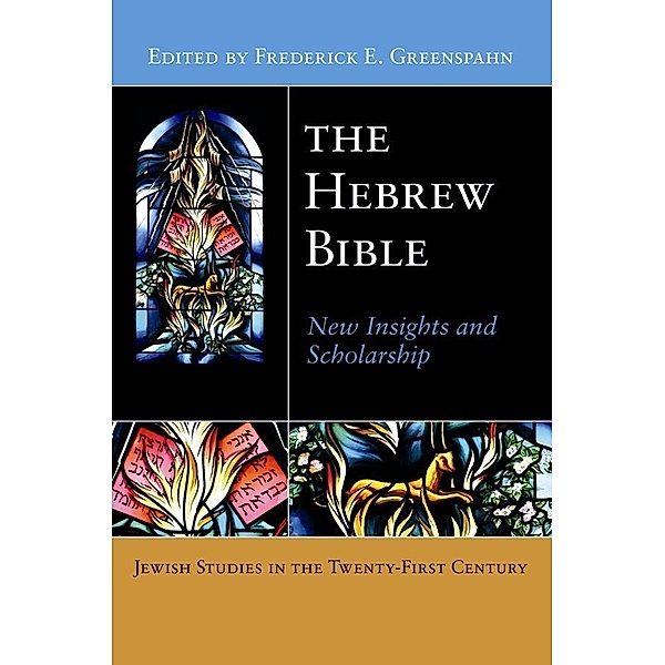 The Hebrew Bible / Jewish Studies in the Twenty-First Century Bd.4