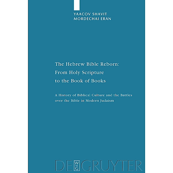 The Hebrew Bible Reborn / Studia Judaica Bd.38, Yaacov Shavit, Mordechai Eran