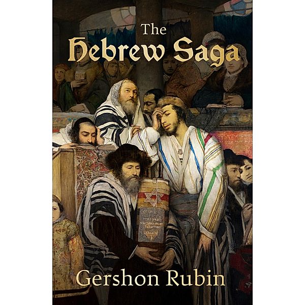 The Hebrew Saga, Gershon Rubin