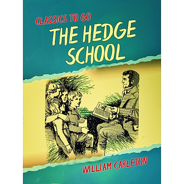 The Hedge School; The Midnight Mass; The Donagh, William Carleton