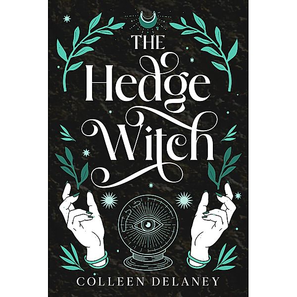 The Hedge Witch (The Witches of Star Island, #1) / The Witches of Star Island, Colleen Delaney