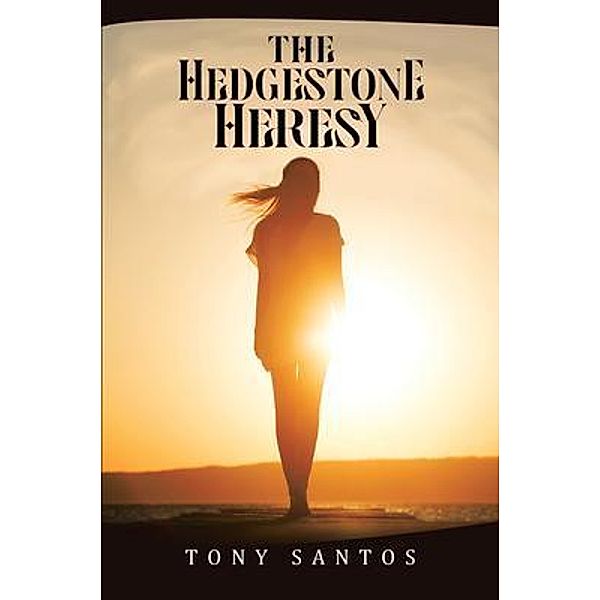 The Hedgestone Heresy / Anthony Russo Books, Tony Santos