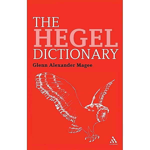 The Hegel Dictionary, Glenn Alexander Magee