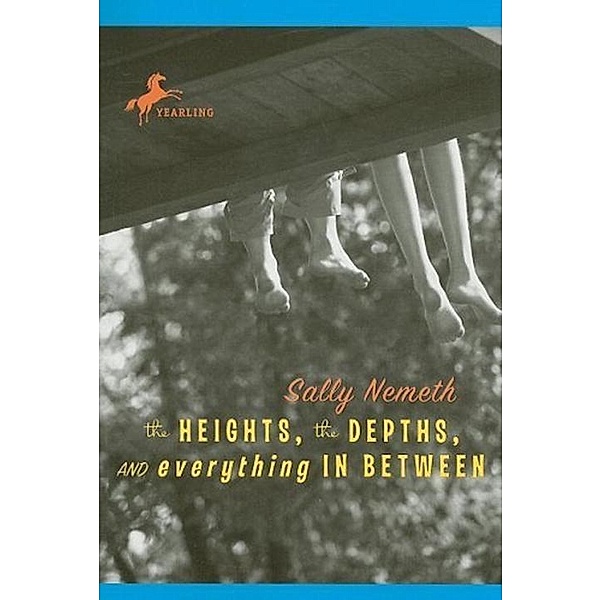 The Heights, the Depths, and Everything in Between, Sally Nemeth