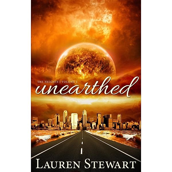 The Heights: Unearthed (The Heights, #2), Lauren Stewart