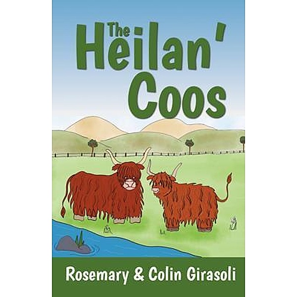 The Heilan' Coos / NonnaGirasoli, Rosemary Girasoli, Colin Girasoli
