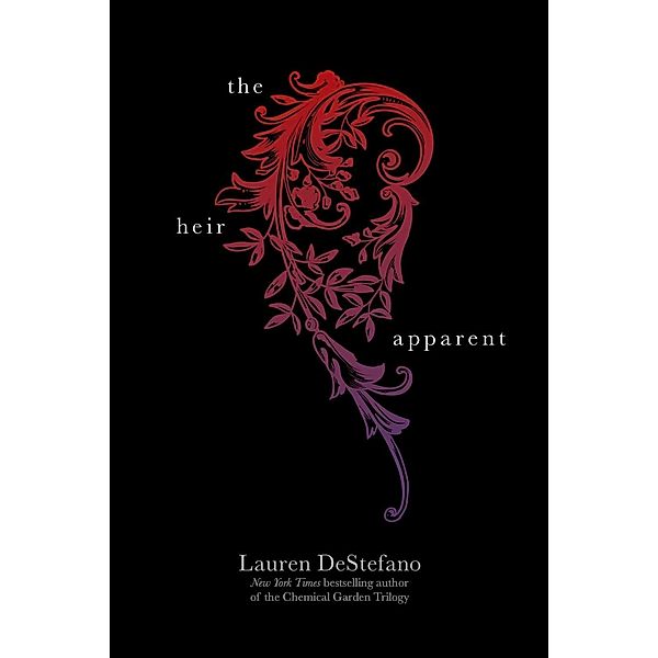 The Heir Apparent, Lauren DeStefano