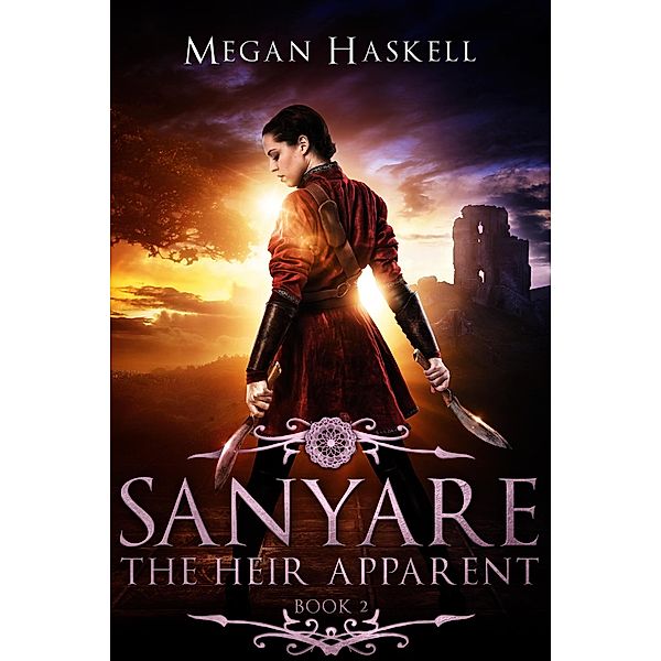 The Heir Apparent (The Sanyare Chronicles, #2) / The Sanyare Chronicles, Megan Haskell