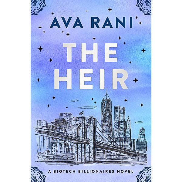 The Heir / Biotech Billionaires Bd.2, Ava Rani