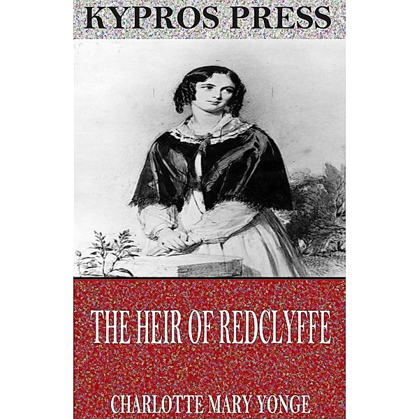 The Heir of Redclyffe, Charlotte Mary Yonge
