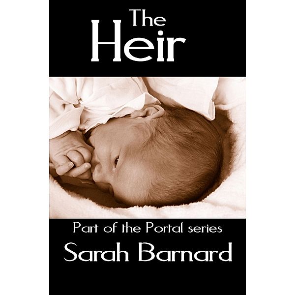 The Heir (The Portal Series, #1) / The Portal Series, Sarah Barnard