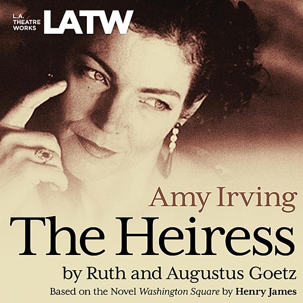 The Heiress, Augustus Goetz, Ruth Goetz