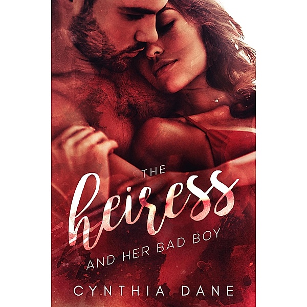 The Heiress and Her Bad Boy, Cynthia Dane