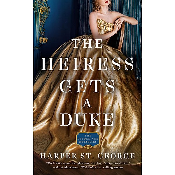 The Heiress Gets a Duke / The Gilded Age Heiresses Bd.1, Harper St. George