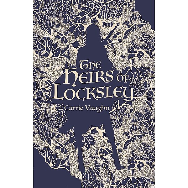 The Heirs of Locksley, Carrie Vaughn