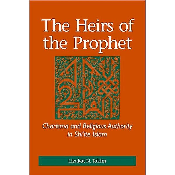 The Heirs of the Prophet, Liyakat N. Takim