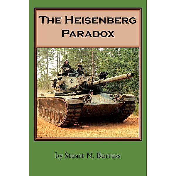 The Heisenberg Paradox, Stuart N. Burruss