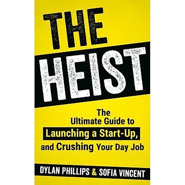 The Heist, Dylan Phillips, Sofia Vincent
