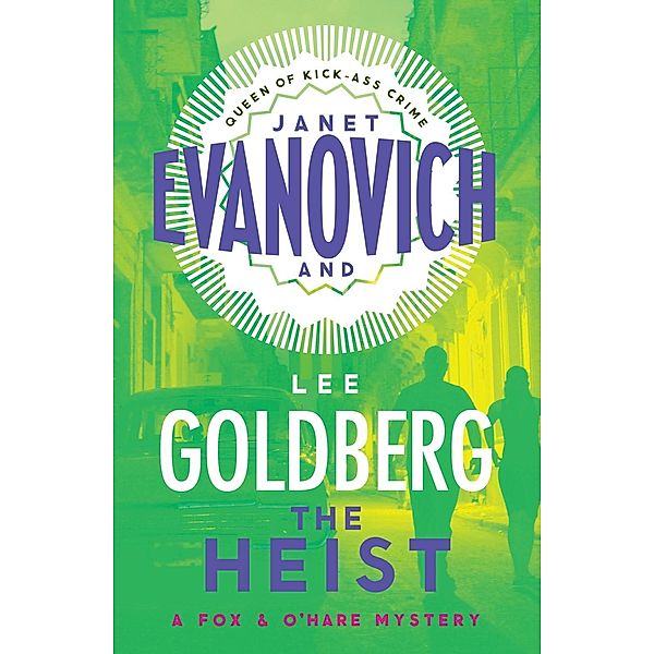 The Heist / Fox & O'Hare Bd.1, Janet Evanovich, Lee Goldberg