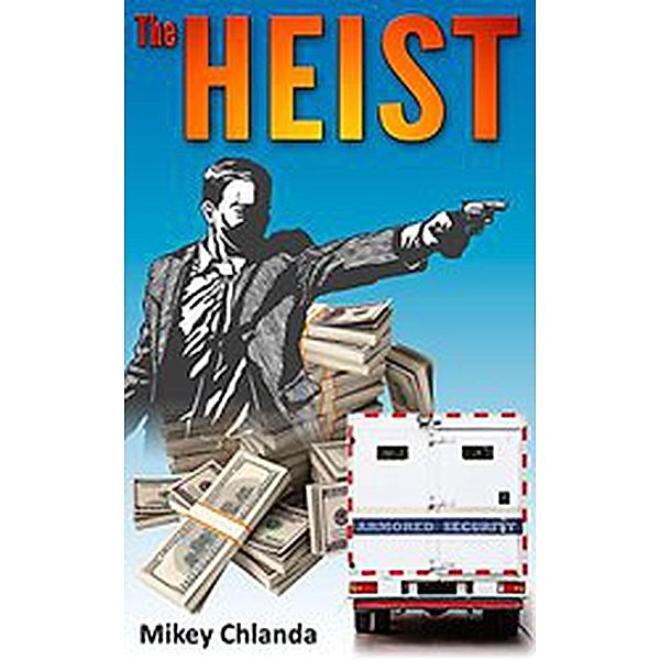 The Heist (Shaeffer, #1) / Shaeffer, Mikey Chlanda