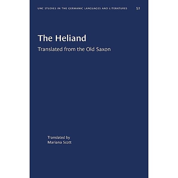 The Heliand / University of North Carolina Studies in Germanic Languages and Literature Bd.52