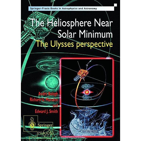 The Heliosphere Near Solar Minimum, Andre Balogh, Richard G. Marsden, Edward J. Smith
