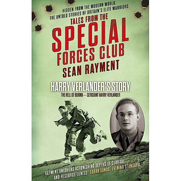 The Hell of Burma: Sergeant Harry Verlander (Tales from the Special Forces Shorts, Book 2), Sean Rayment