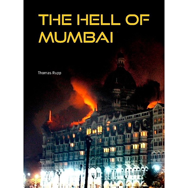 The Hell of Mumbai, Thomas Rupp