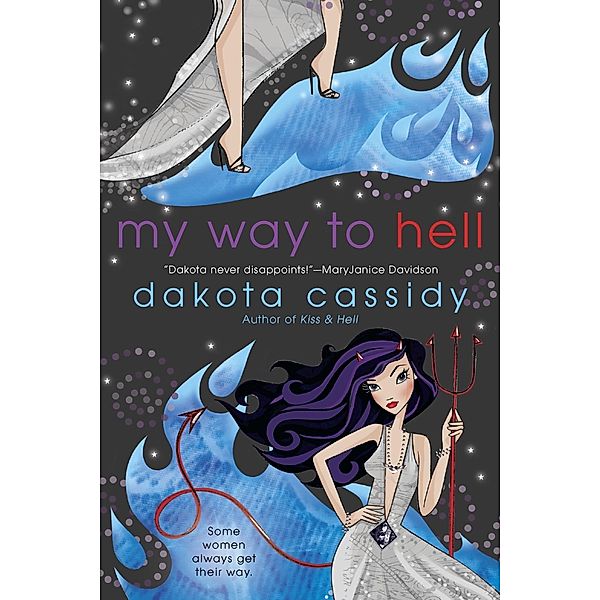 The Hell Series: My Way to Hell, Dakota Cassidy