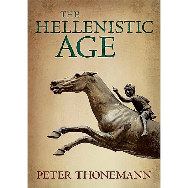 The Hellenistic Age, Peter Thonemann