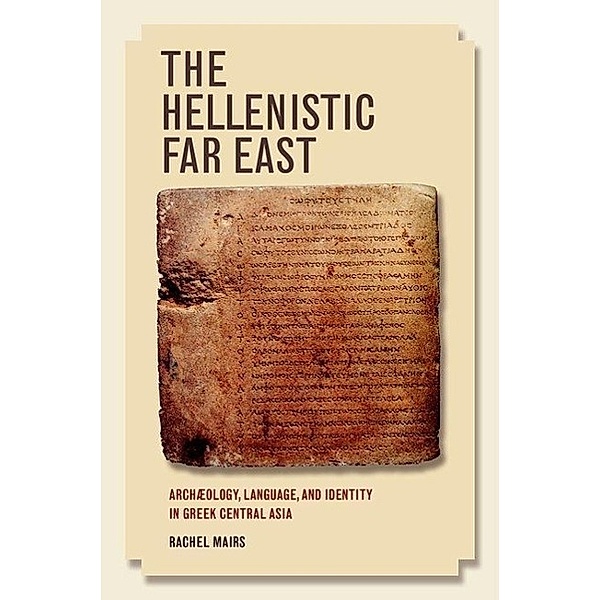 The Hellenistic Far East, Rachel Mairs