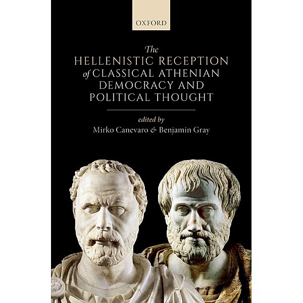 The Hellenistic Reception of Classical Athenian Democracy and Political Thought