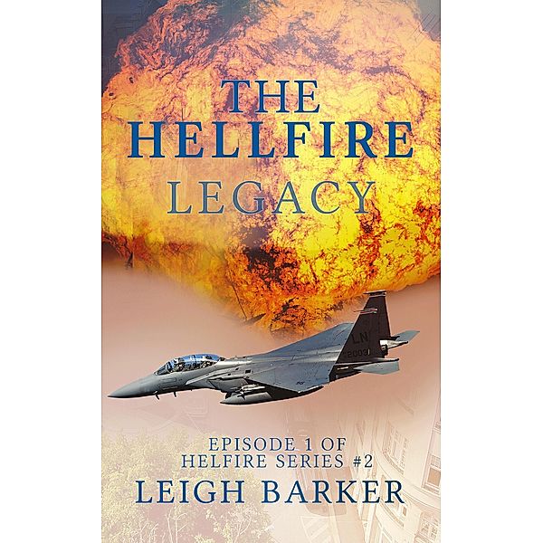 The Hellfire Legacy: The Hellfire Legacy -The Call, Leigh Barker