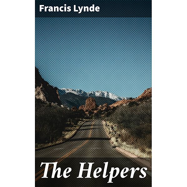 The Helpers, Francis Lynde