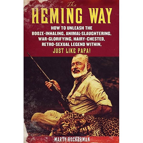 The Heming Way, Marty Beckerman