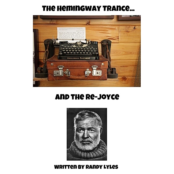 The Hemingway Trance, Randy Lyles