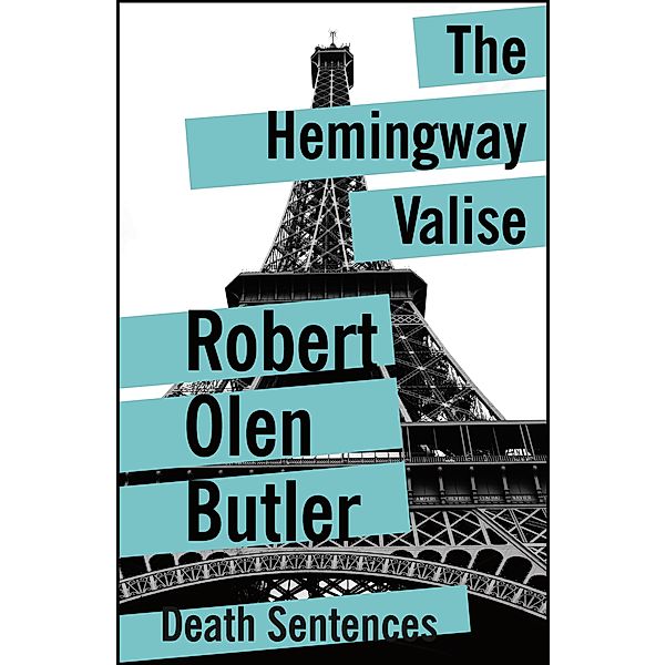The Hemingway Valise, Robert Olen Butler