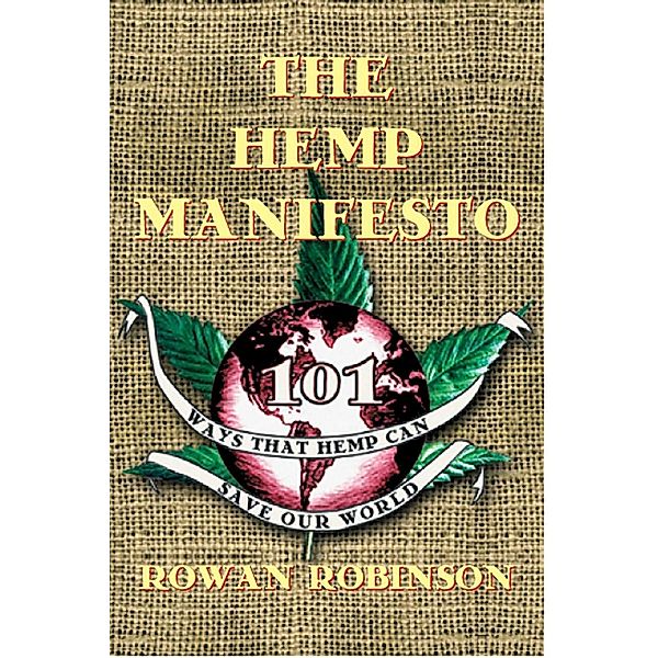 The Hemp Manifesto, Rowan Robinson